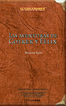 LAS AVENTURAS GOTREK Y FELIX
