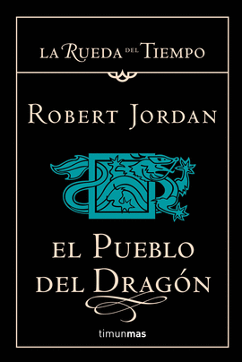 EL PUEBLO DEL DRAGON -LA RUEDA DEL TIEMPO 6