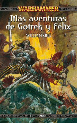 MAS AVENTURAS GOTREK Y FELIX -WARHAMMER