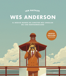 WES ANDERSON. NUEVA EDICIN ACTUALIZADA