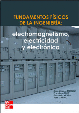 FUNDAMENTOS FSICOS DE LA INGENIERA. ELECTRICIDAD Y ELECTRNICA