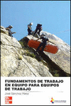 FUNDAMENTOS DE TRABAJO EN EQUIPO PARA EQUIPOS DE TRABAJO