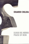 EDUARDO CHILLIDA. ELOGIO DEL HIERRO.PRAISE OF IRON