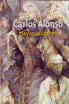 CARLOS ALONSO: HAY QUE COMER