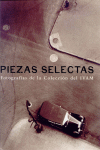 PIEZAS SELECTAS FOTOGRAFIAS IVAM