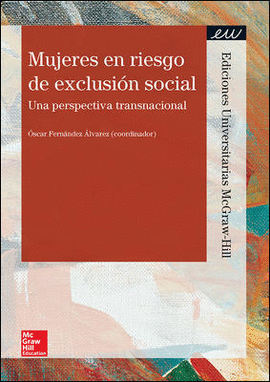 MUJERES EN RIESGO DE EXCLUSIN SOCIAL. UNA PERSPECTIVA TRANSNACIONAL