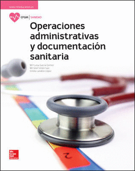 LA OPERACIONES ADMINISTRATIVAS Y DOCUMENTACION SANITARIA GM. LIBRO ALUMNO.