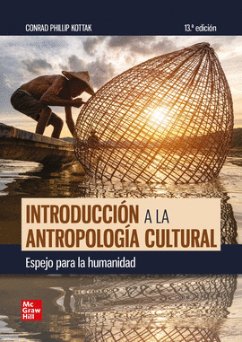 INTRODUCCI�N A LA ANTROPOLOG�A CULTURAL. ESPEJO PARA LA HUMANIDAD