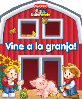 VINE A LA GRANJA! FISHER PRICE