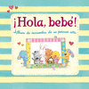 HOLA BEBE ALBUM DE RECUERDOS DE SU PRIMER AO