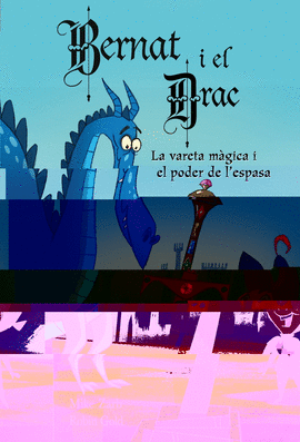 BERNAT I EL DRAC N2. LA VARETA MAGICA