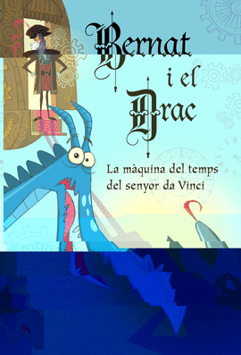 BERNAT I EL DRAC N3.LA MAQUINA DEL TEMPS