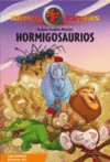 HORMIGOSAURIOS -SUPER FIERAS