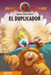 EL DUPLICADORA -SUPER FIERAS