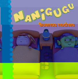 NANIGUGU. BUENAS NOCHES