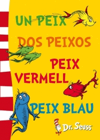 DR.SEUSS. UN PEIX, DOS PEIXOS, PEIX VERM