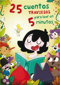 25 CUENTOS TRAVIESOS PARA LEER EN 5 MINUNTOS