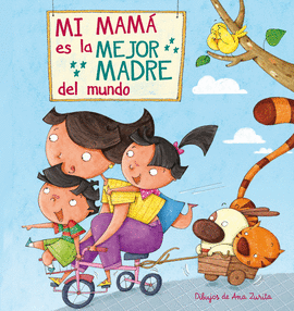 MI MAMA ES LA MEJOR MADRE DEL MUNDO