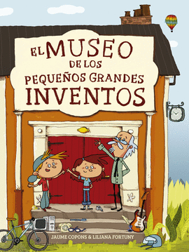MUSEO DE LOS PEQUEOS Y GRANDES INVENTOS