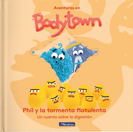 BODYTOWN. PHIL Y LA TORMENTA FLATULENTA. UN CUENTO SOBRE LOS PEDOS.