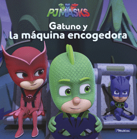 GATUNO Y LA MQUINA ENCOGEDORA