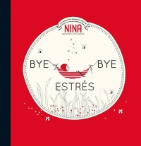 BYE BYE ESTRS (NINA. LBUM ILUSTRADO.)