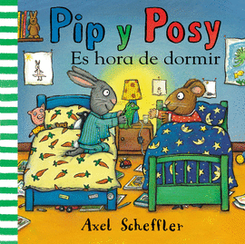 PIP Y POSY. LIBRO DE CARTN - ES HORA DE DORMIR