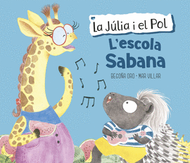 L'ESCOLA SABANA (LA JLIA I EL POL)