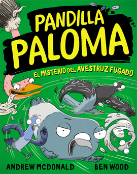 PANDILLA PALOMA. EL MISTERIO DEL AVESTRUZ FUGADO