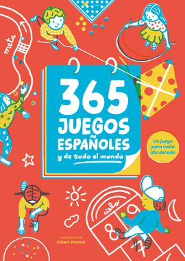 365 JUEGOS ESPAÑOLES (Y DE TODO EL MUNDO)