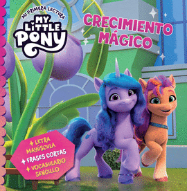 MY LITTLE PONY. MI PRIMERA LECTURA - CRECIMIENTO MGICO