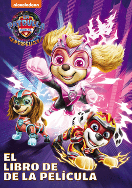 PATRULLA CANINA. LIBRO DE LA PELICULA 2