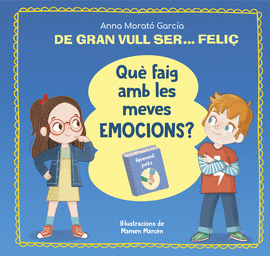 DE GRAN VULL SER... FELI. QU FAIG AMB LES MEVES EMOCIONS