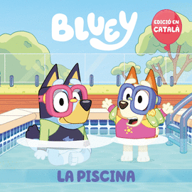 PISCINA, LA (CATALA) (BLUEY. UN CONTE)