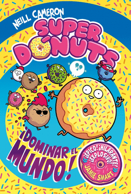 SUPER DONUTS 1. CONQUISTAR EL MUNDO