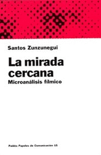 LA MIRADA CERCANA . MICROANALISIS FILMICO