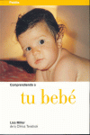 COMPRENDIENDO A TU BEBE
