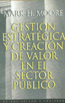 GESTION ESTRATEGICA Y CREACION DE VALOR EN EL SECTOR PUBLICO
