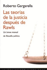 LAS TEORIAS DE LA JUSTICIA DESPUES DE RAWLS