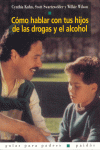 COMO HABLAR CON TUS HIJOS DE LAS DROGAS Y EL ALCOHOL
