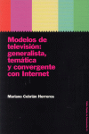 MODELOS DE TV GENERALISTA TEMATICA Y CONVERGENTE CON INTERNET