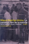 LA CONSTRUCCION DE LA NOTICIA