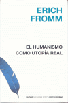 EL HUMANISMO COMO UTOPIA REAL