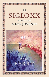 EL SIGLO XX EXPLICADO A LOS JOVENES