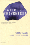  ATEOS O CREYENTES ?