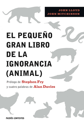 EL PEQUEO GRAN LIBRO DE LA IGNORANCIA (ANIMAL)