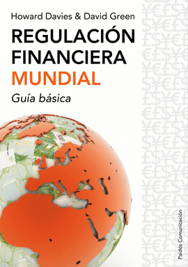 REGULACION FINANCIERA MUNDIAL -GUIA BASICA