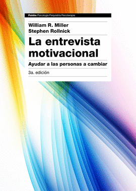 LA ENTREVISTA MOTIVACIONAL. 3�. EDICI�N