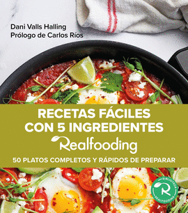 RECETAS FACILES CON 5 INGREDIENTES REALFOODING