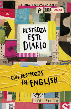 DESTROZA ESTE DIARIO. AHORA A TODO COLOR Y CON DESTROZOS IN ENGLISH